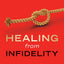 Healing from Infidelity: The Divorce Busting Guide to Rebuilding Your Marriage After an Affair