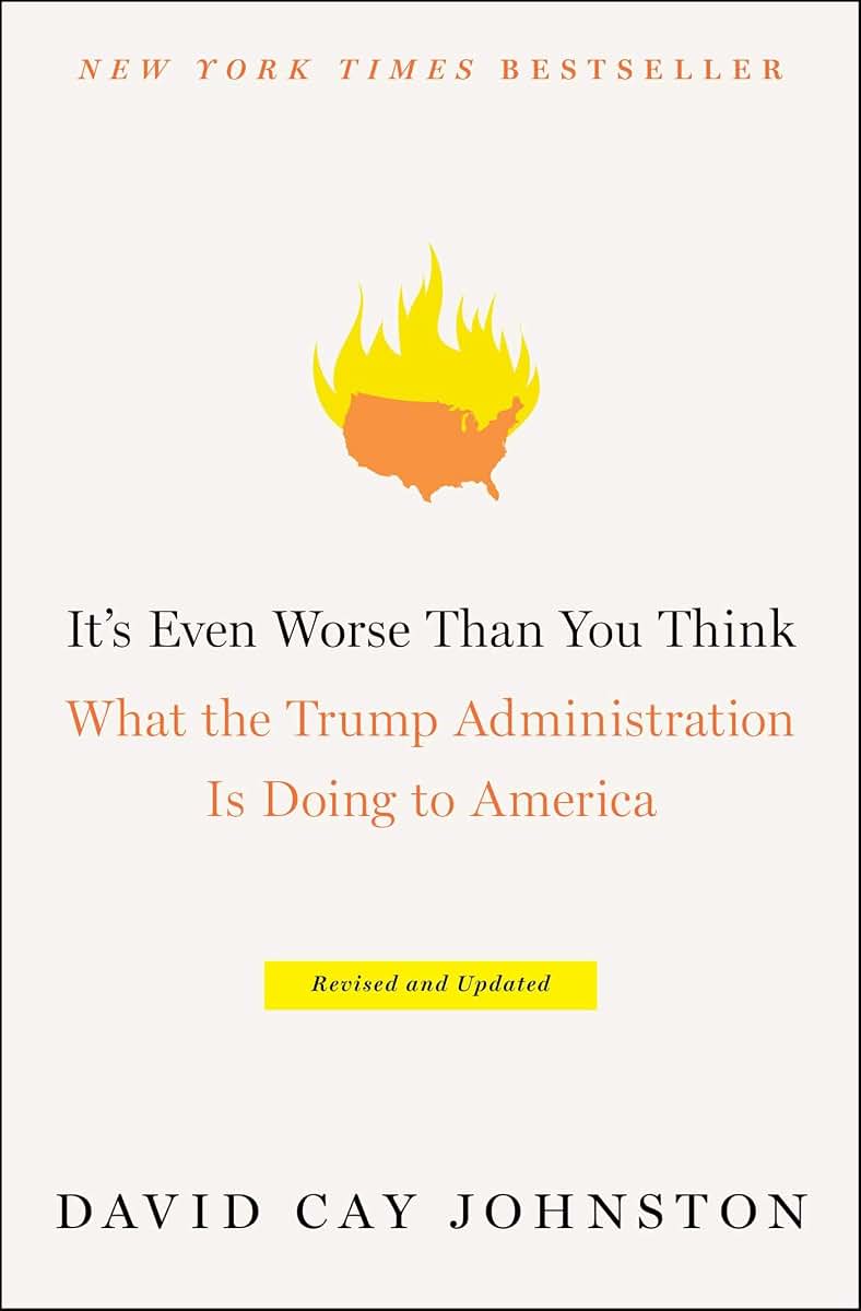 It's Even Worse Than You Think: What the Trump Administration Is Doing to America
