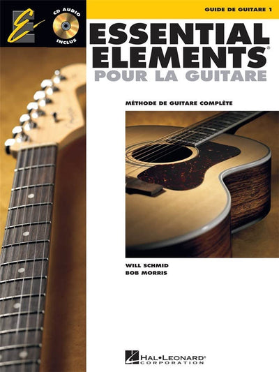 Essential Elements Pour La Guitare 1: Methode de Guitare Complete