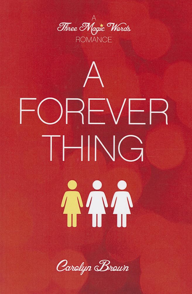 A Forever Thing (A Three Magic Words Romance)