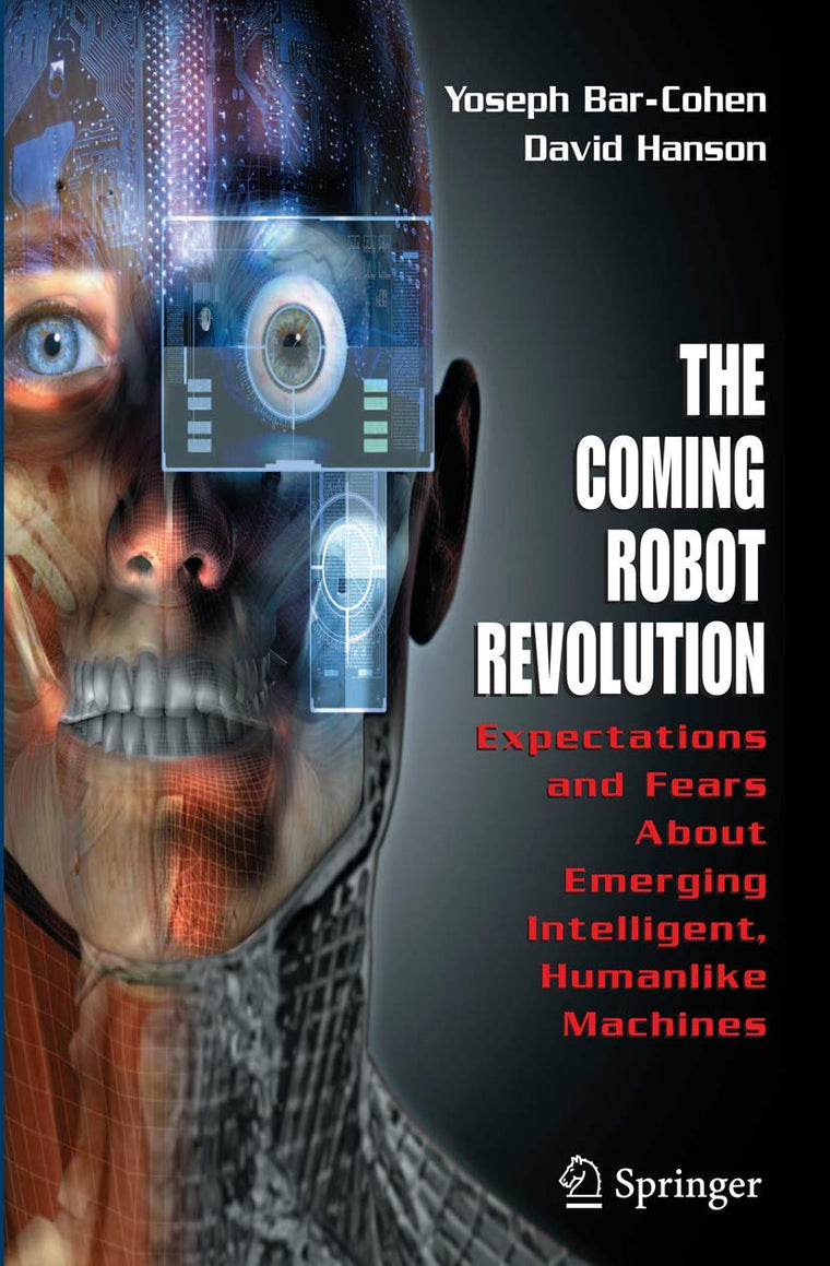 The Coming Robot Revolution: Expectations and Fears About Emerging Intelligent, Humanlike Machines