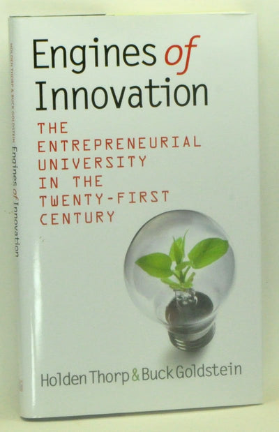 Engines of Innovation: The Entrepreneurial University in the Twenty-First Century