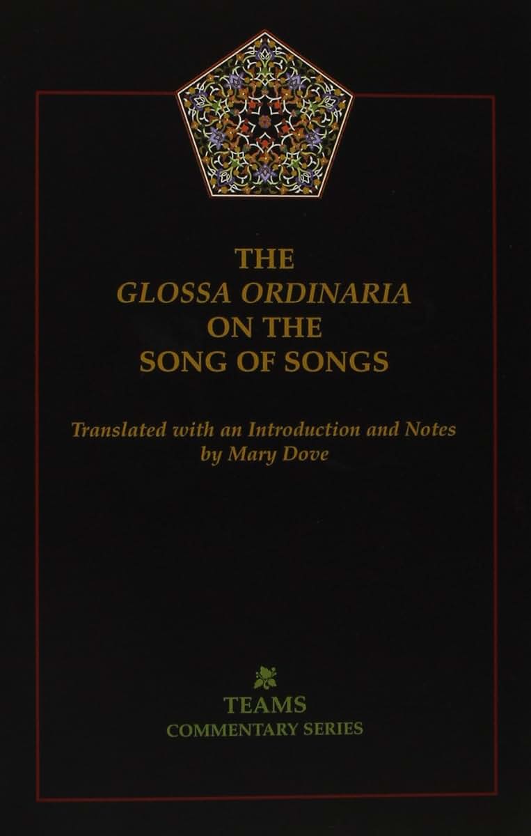 The Glossa Ordinaria on the Song of Songs (Commentary Series)