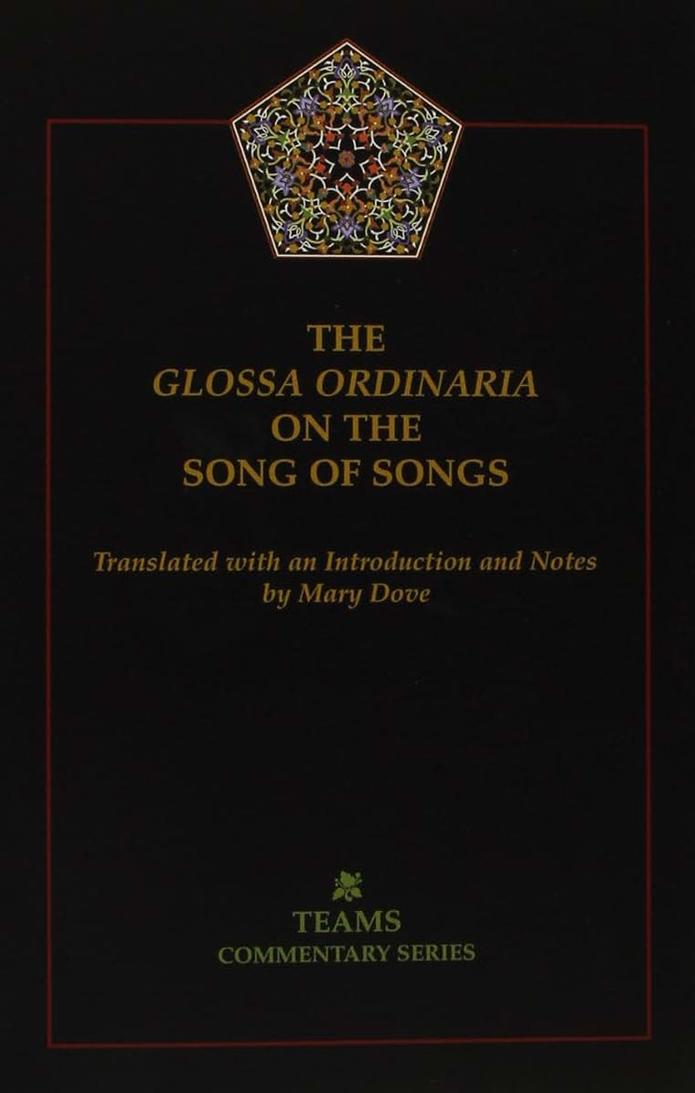 The Glossa Ordinaria on the Song of Songs (Commentary Series)