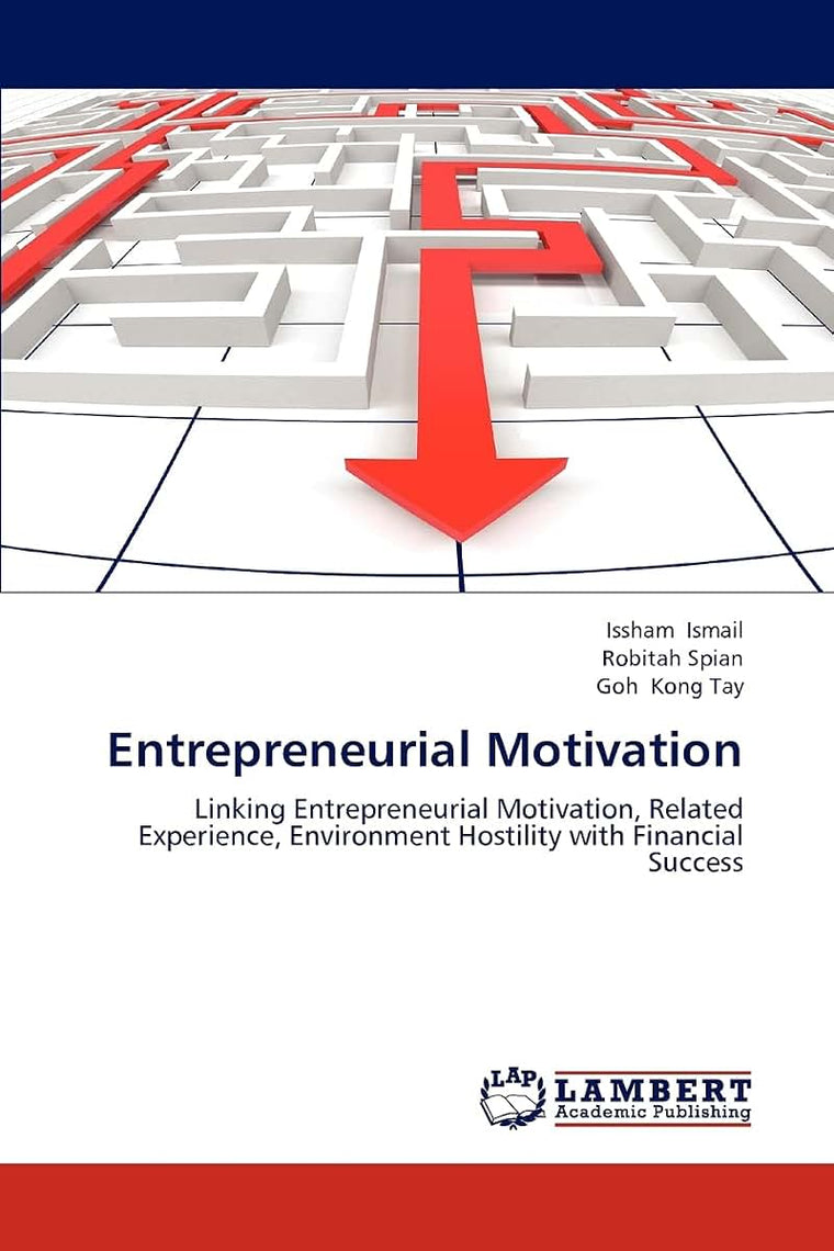 Entrepreneurial Motivation: Linking Entrepreneurial Motivation, Related Experience, Environment Hostility with Financial Success