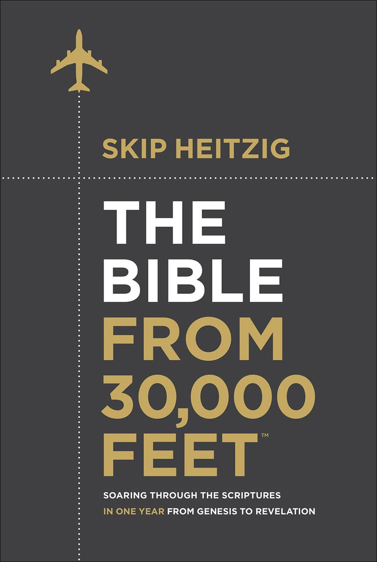 The Bible from 30,000 Feet: Soaring Through the Scriptures