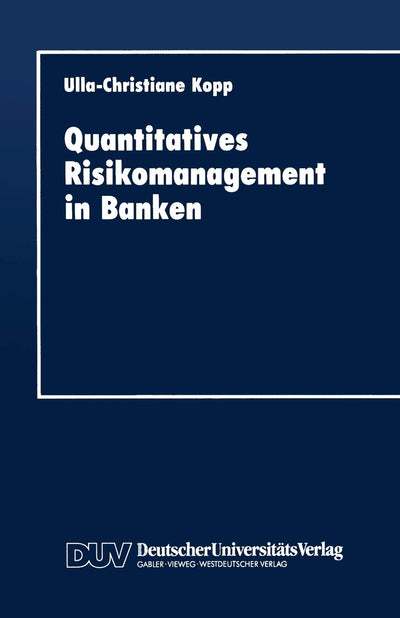 Quantitatives Risikomanagement in Banken (German Edition)