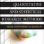 Quantitative and Statistical Research Methods: From Hypothesis to Results