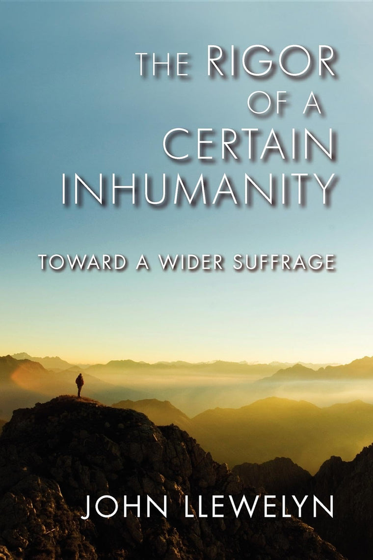 The Rigor of a Certain Inhumanity: Toward a Wider Suffrage (Studies in Continental Thought)
