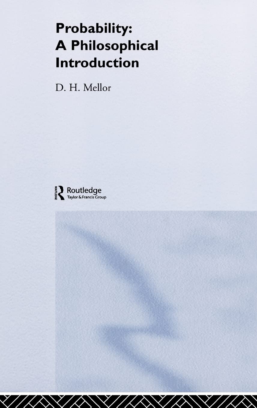 Probability: A Philosophical Introduction