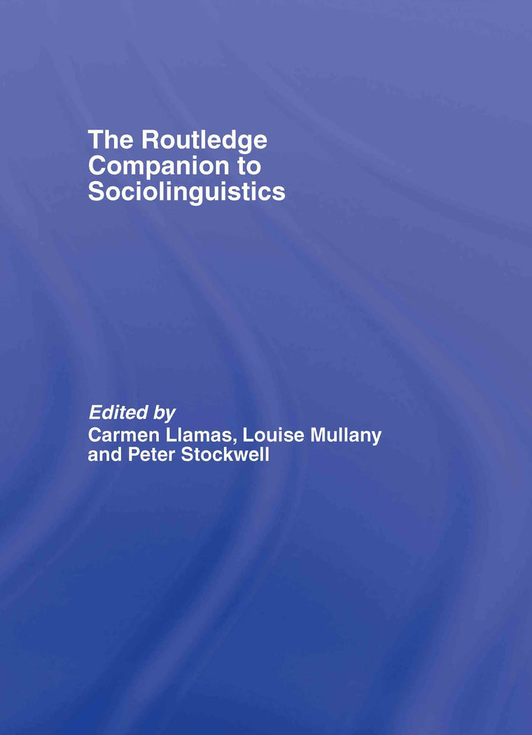 The Routledge Companion to Sociolinguistics (Routledge Companions)
