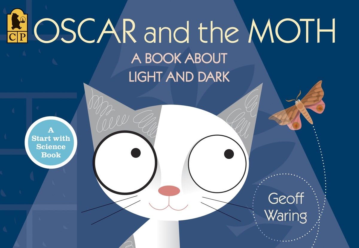 Oscar and the Moth: A Book About Light and Dark (Start with
