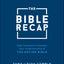 The Bible Recap Study Guide: Daily Questions to Deepen Your Understanding of the Entire Bible