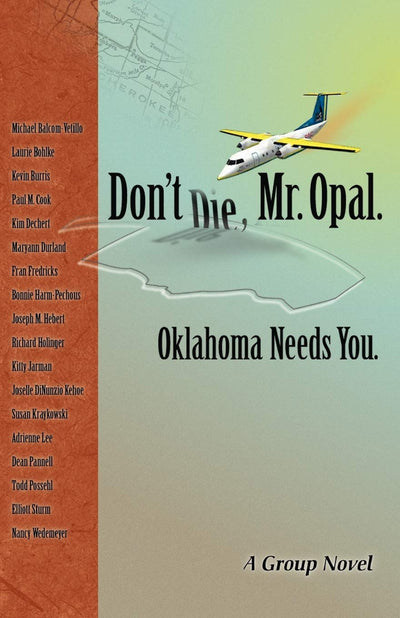 Don't Die Mr. Opal: Oklahoma Needs You