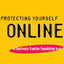 Protecting Yourself Online: The Definitive Resource on Safety and Privacy in Cyberspace