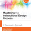 Mastering the Instructional Design Process: A Systematic Approach