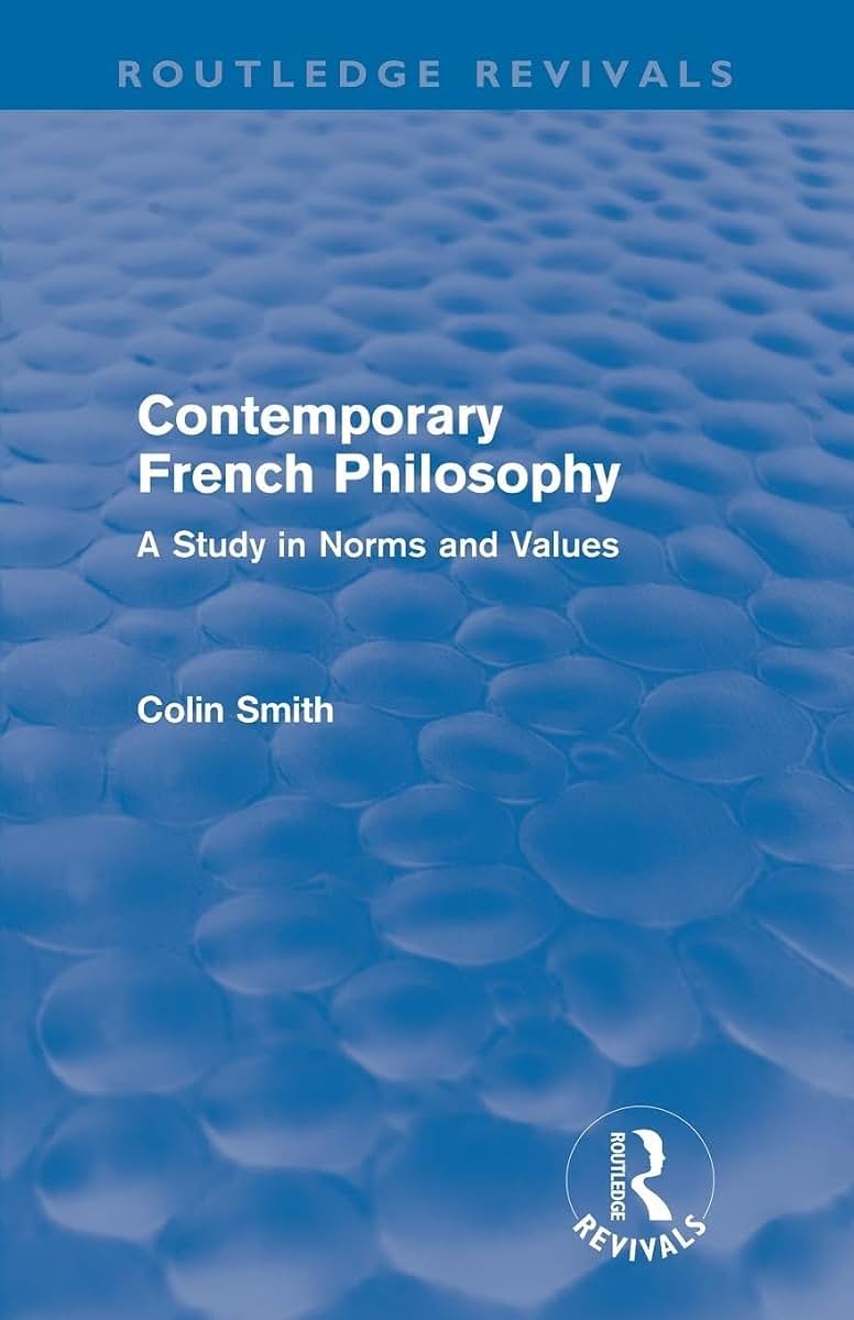 Contemporary French Philosophy (Routledge Revivals): A Study in Norms and Values