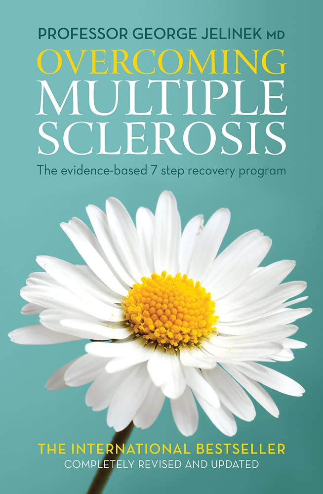 Overcoming Multiple Sclerosis: The Evidence-Based 7 Step Recovery Program