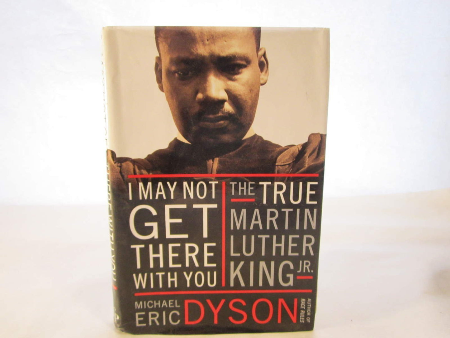 I May Not Get There with You: The True Martin Luther King, Jr.