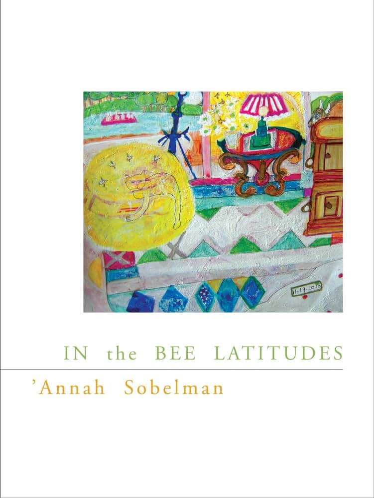 In the Bee Latitudes (New California Poetry) (Volume 35)