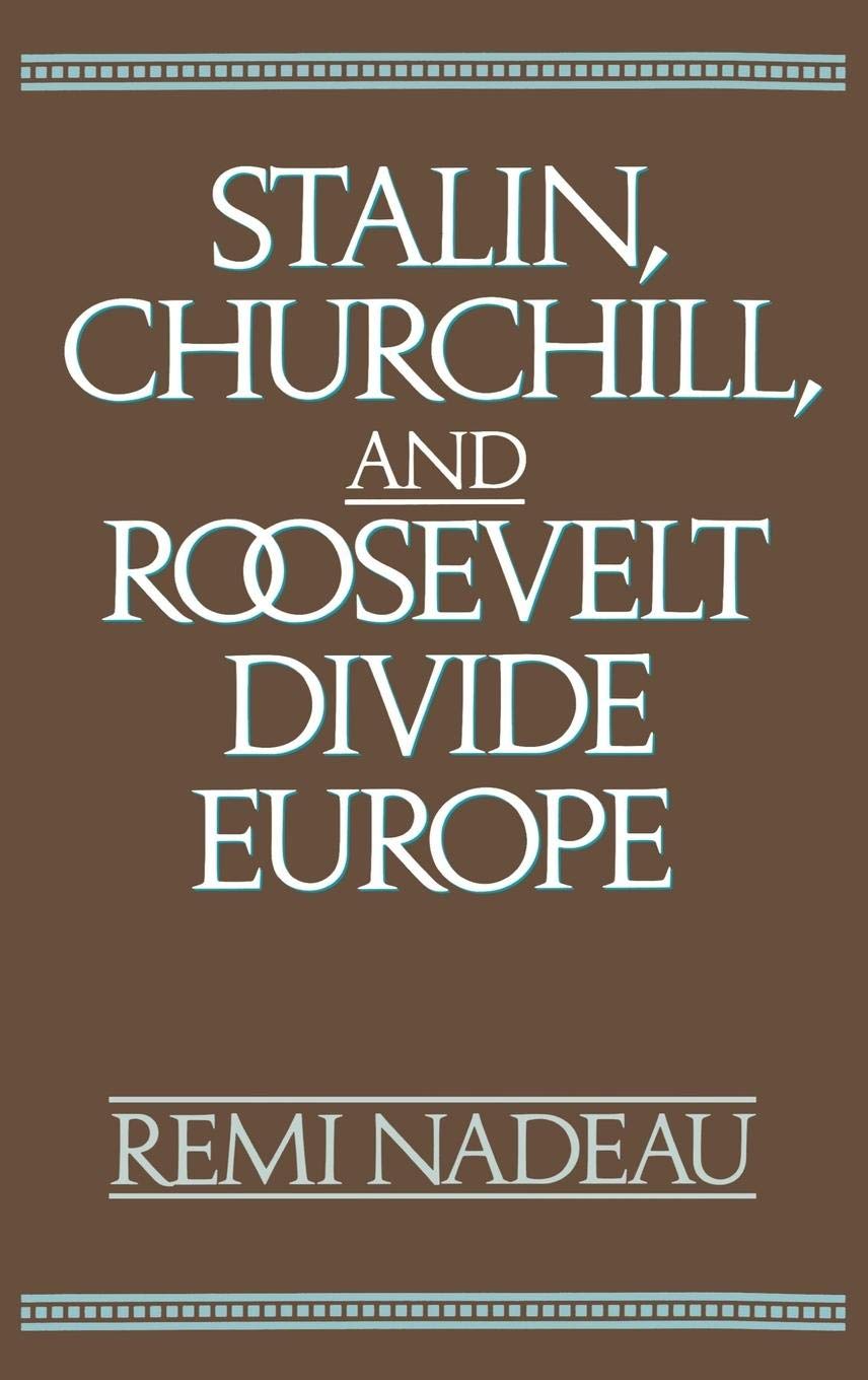 Stalin, Churchill, and Roosevelt Divide Europe:
