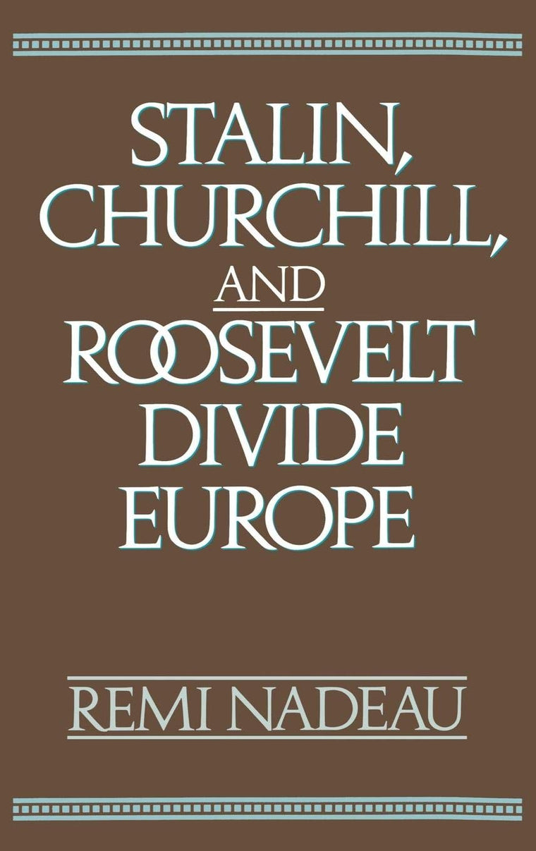 Stalin, Churchill, and Roosevelt Divide Europe: