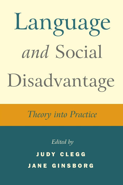Language and Social Disadvantage: Theory into Practice