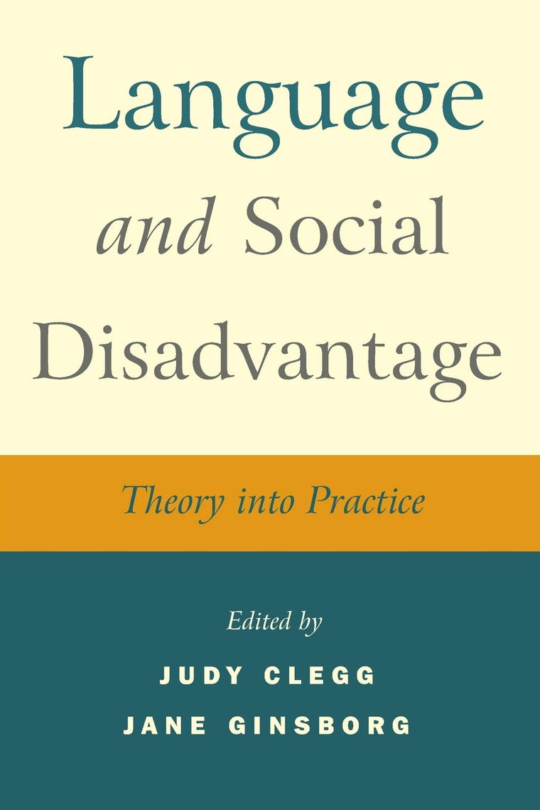 Language and Social Disadvantage: Theory into Practice