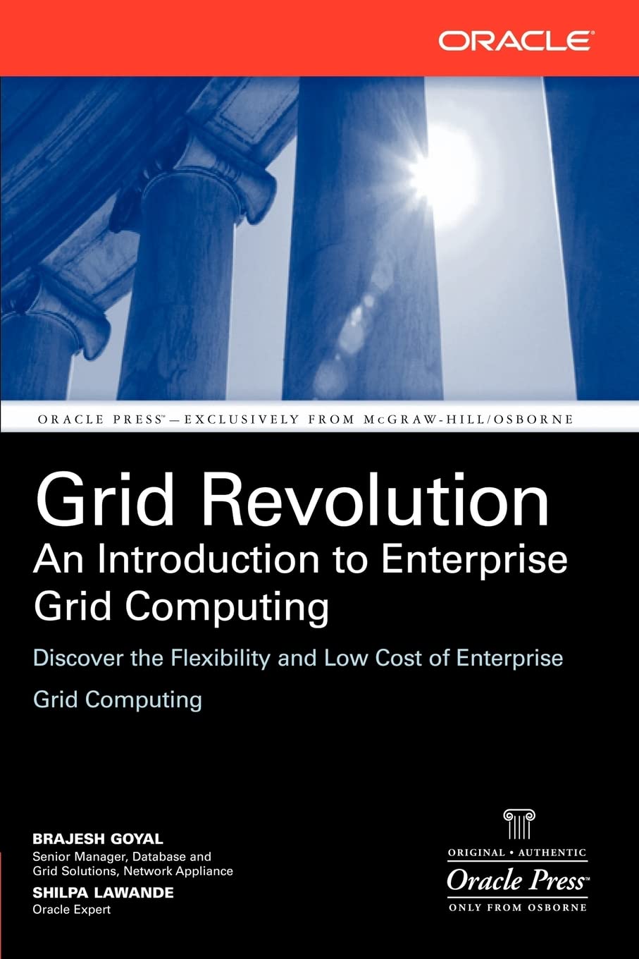 Grid Revolution: An Introduction to Enterprise Grid Computing (Osborne ORACLE Press Series)