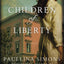 Children of Liberty: A Novel