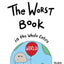 The Worst Book in the Whole Entire World (Entire World Books)