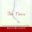 The Curse: Confronting the Last Unmentionable Taboo: Menstruation