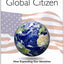 American Citizen, Global Citizen: How Expanding Our Identities Makes Us Safer, Stronger, Wiser - And Builds a Better World