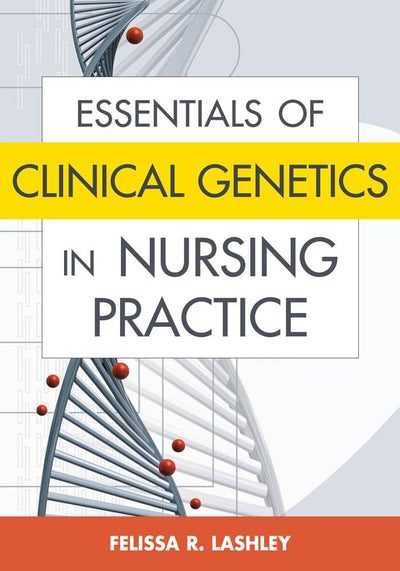 Essentials of Clinical Genetics in Nursing Practice