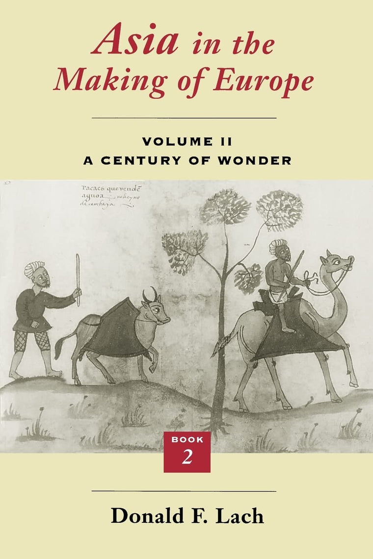 Asia in the Making of Europe, Volume II: A Century of Wonder. Book 2: The Literary Arts (Volume 2)