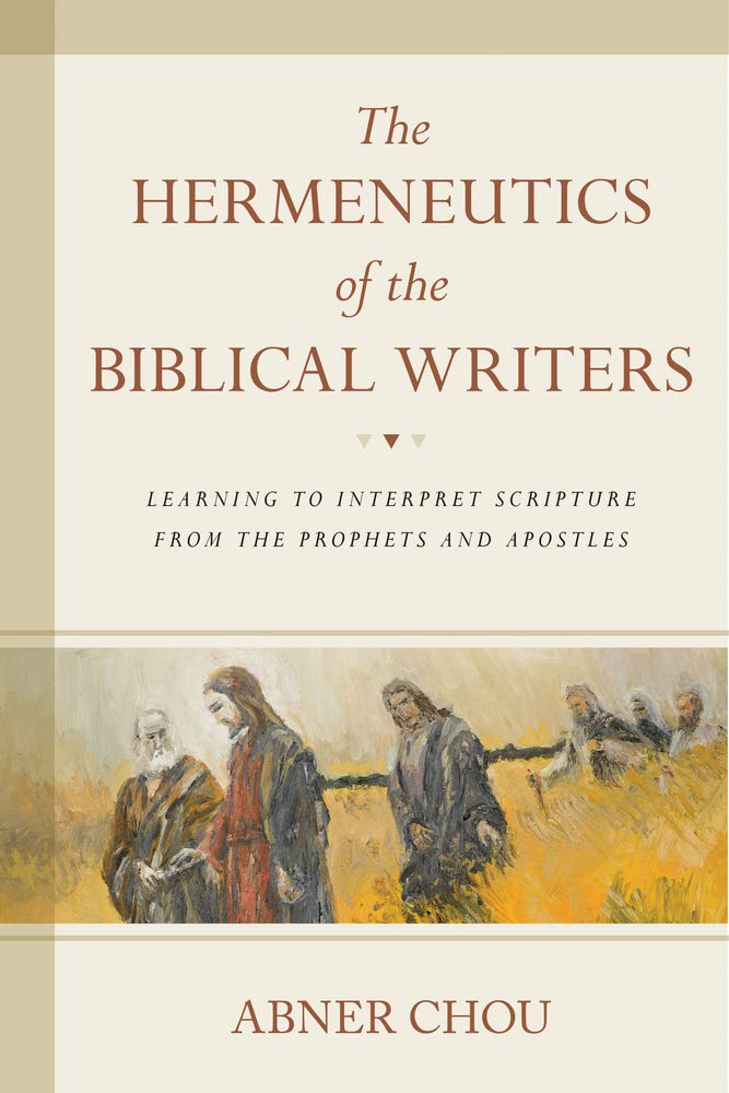 The Hermeneutics of the Biblical Writers: Learning to Interp