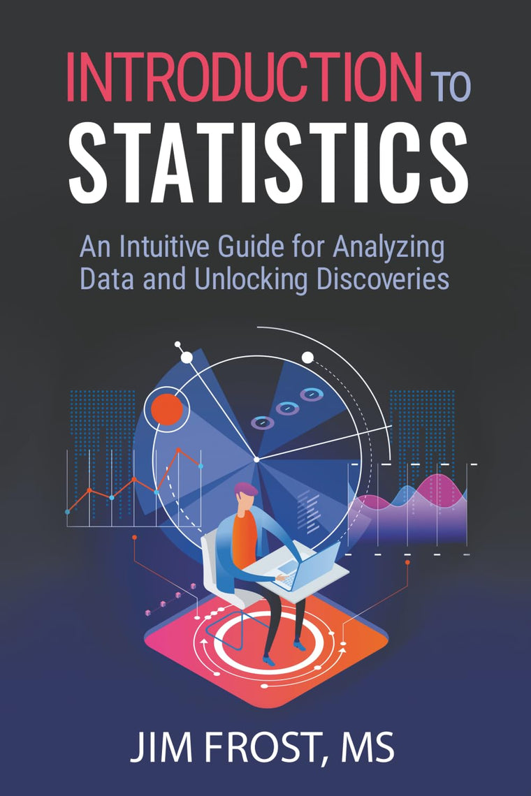 Introduction to Statistics: An Intuitive Guide for Analyzing Data and Unlocking Discoveries