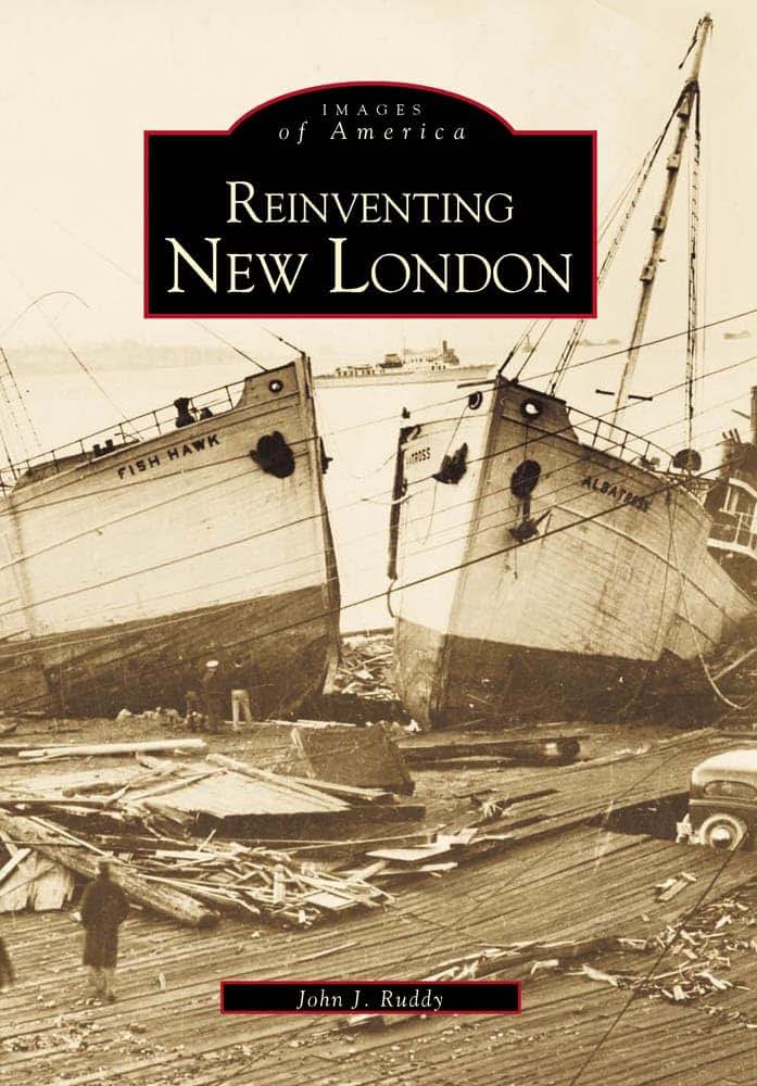 Reinventing New London (CT) (Images of America)