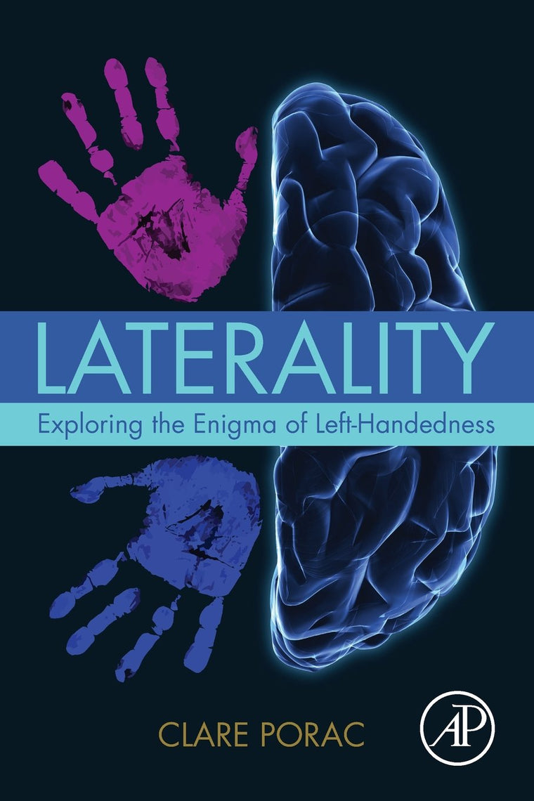 Laterality: Exploring the Enigma of Left-Handedness
