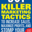 501 Killer Marketing Tactics to Increase Sales, Maximize Profits, and Stomp Your Competition: Revised and Expanded Second Edition