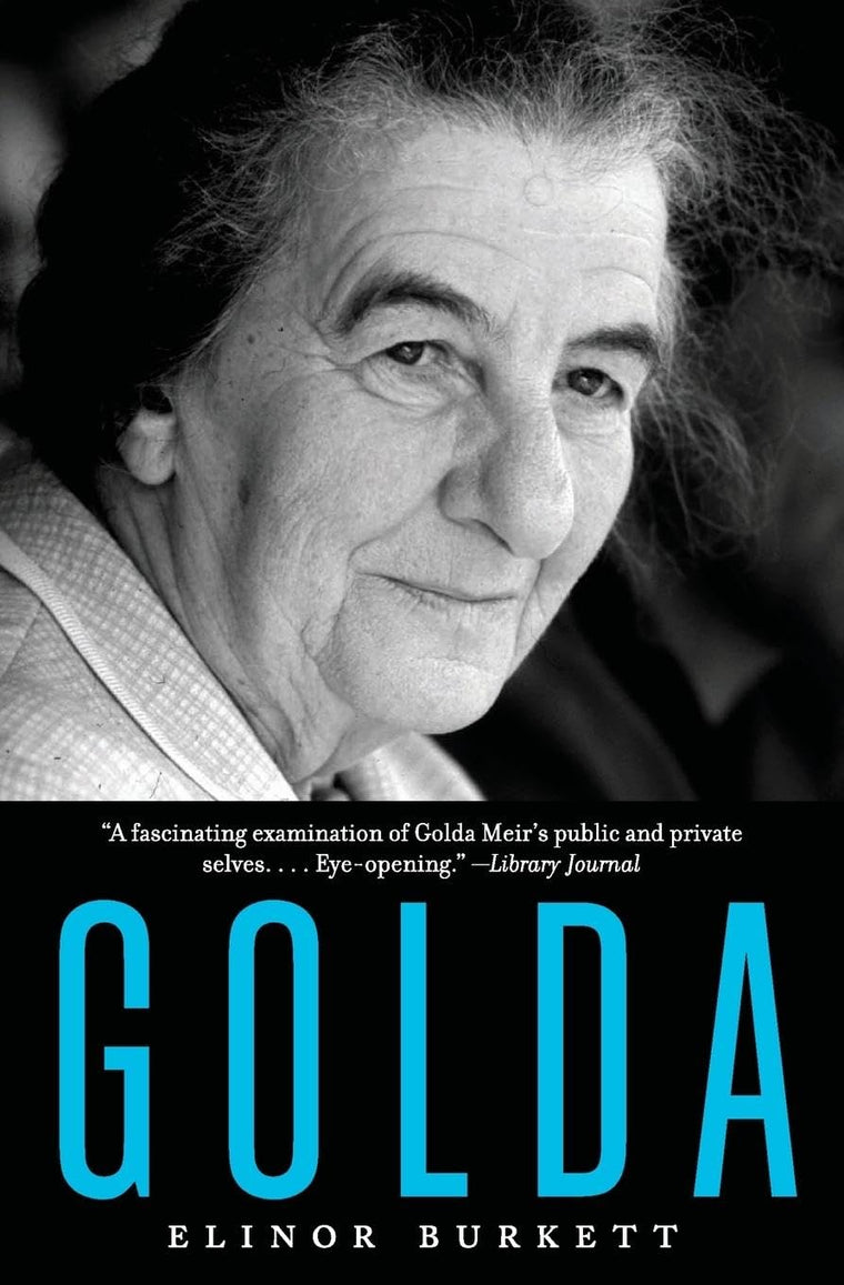 Golda: The Masterful Biography of Israel's Legendary Leader Who Guided the Nation Through War While Pleading for Peace
