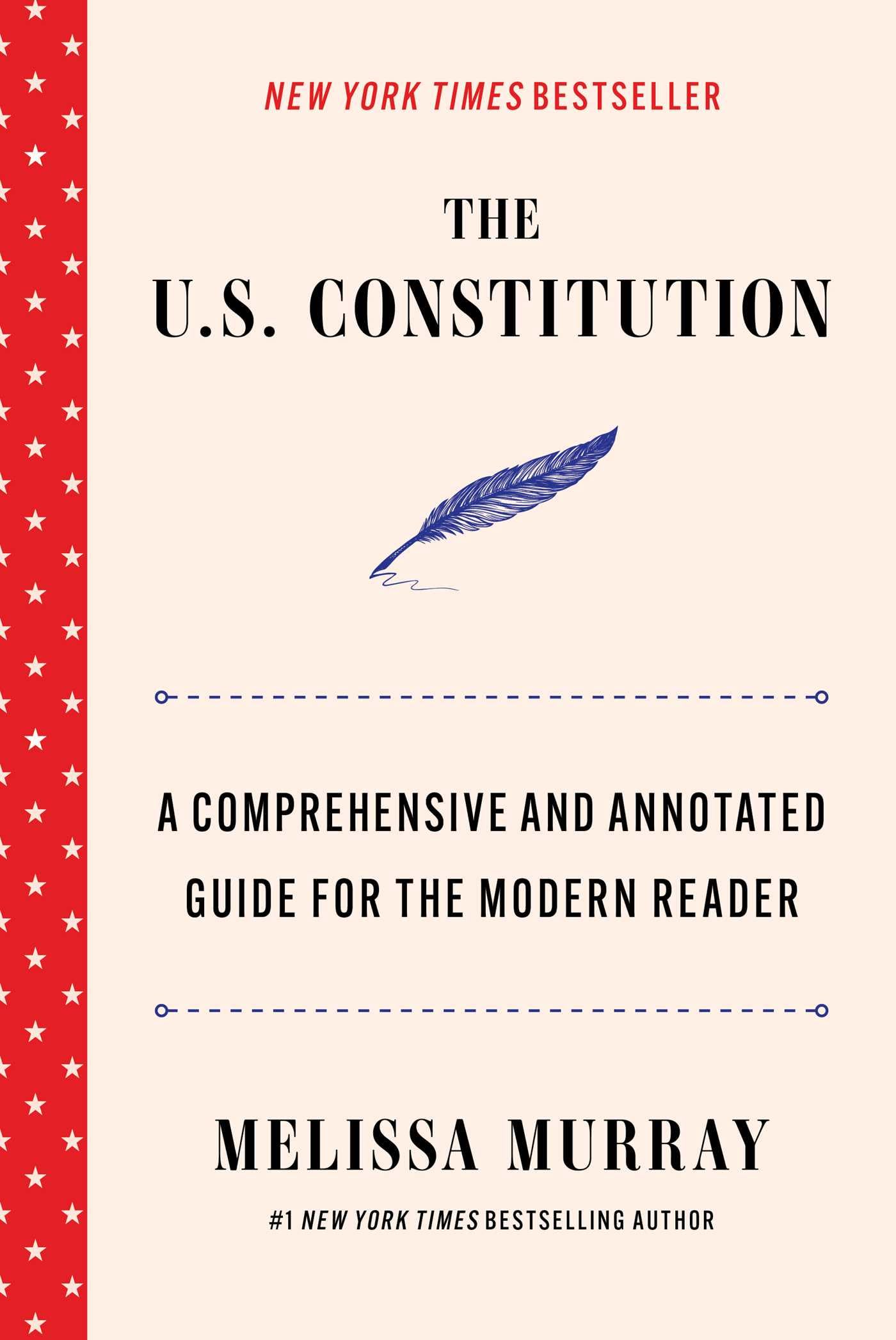 The U.S. Constitution: A Comprehensive and Annotated Guide for the Modern Reader
