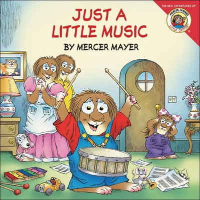 Just a Little Music (New Adventures of Mercer Mayer's Little Critter (Prebound))