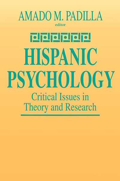 Hispanic Psychology: Critical Issues in Theory and Research