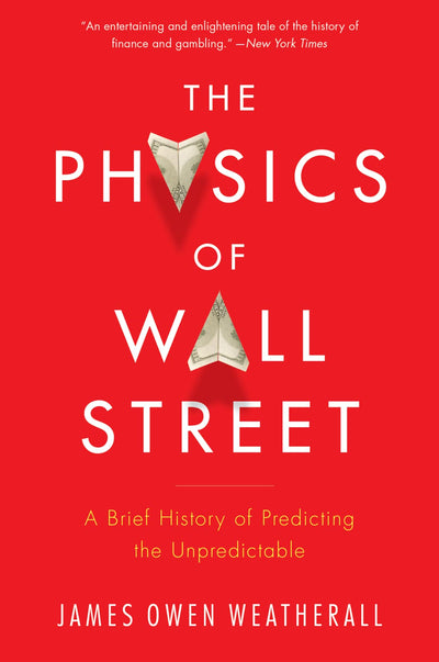 Physics of Wall Street by Weatherall