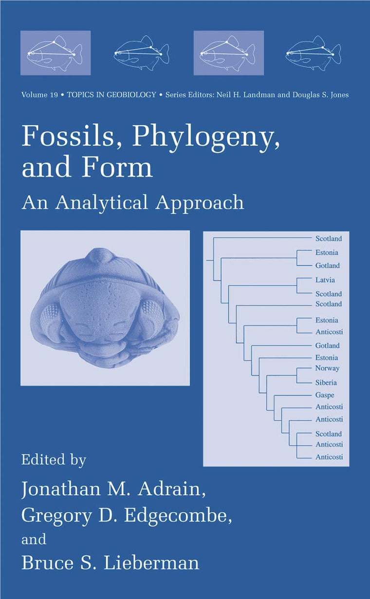 Fossils, Phylogeny, and Form: An Analytical Approach (Topics in Geobiology, 19)