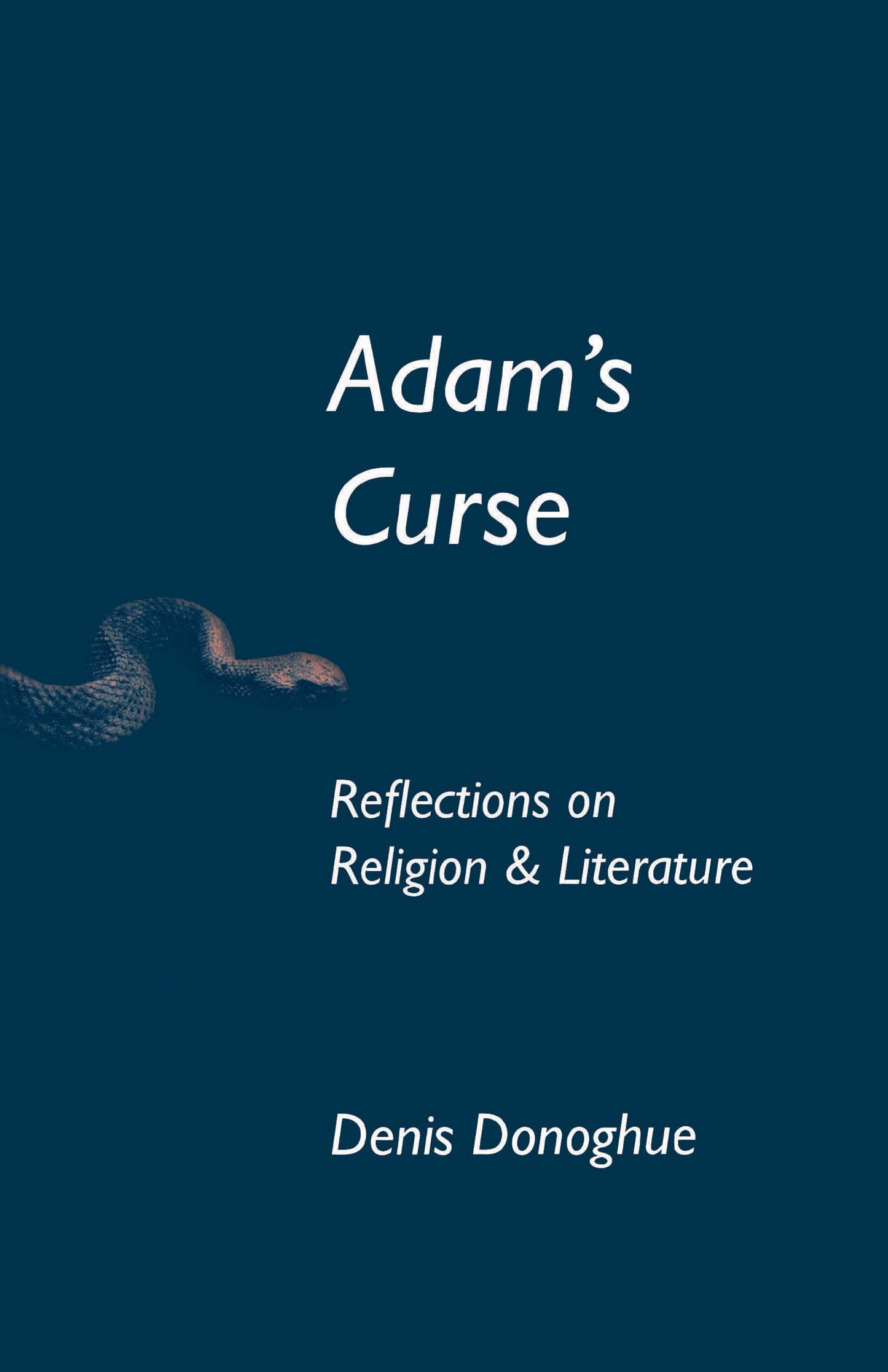 Adam's Curse: Reflections on Religion and Literature (Erasmus Institute Books)
