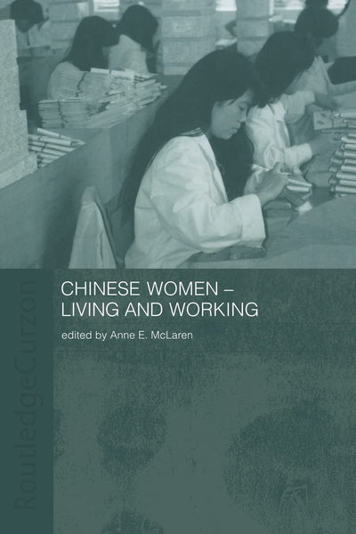 Chinese Women - Living and Working (ASAA Women in Asia Series)