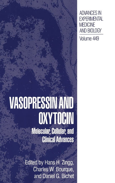 Vasopressin and Oxytocin: Molecular, Cellular, and Clinical Advances (Advances in Experimental Medicine & Biology)