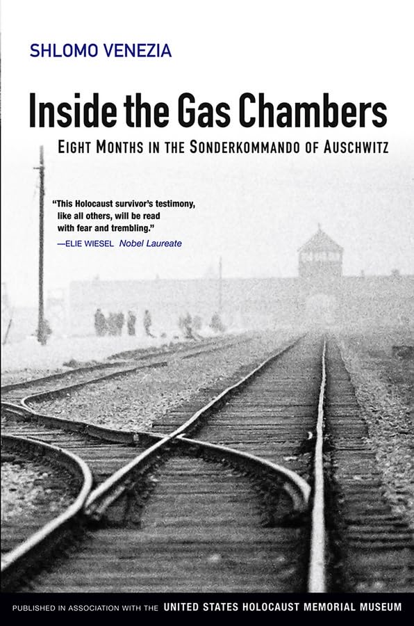 Inside the Gas Chambers: Eight Months in the Sonderkommando of Auschwitz